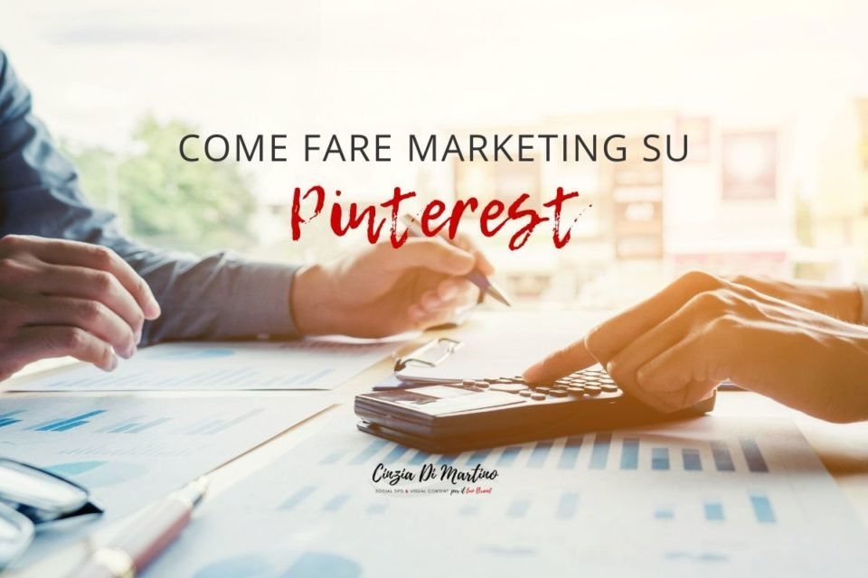 Come fare marketing e guadagnare su Pinterest | Cinzia Di Martino