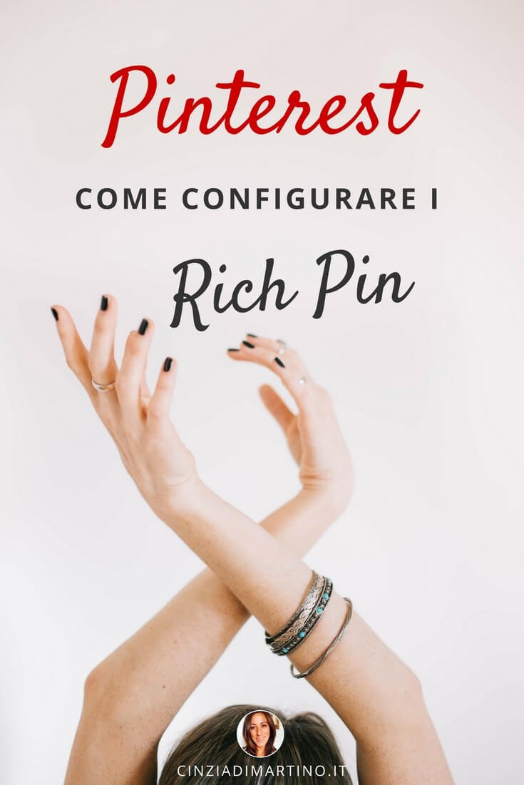 Pinterest: cosa sono e come impostare i Rich Pin | Cinzia Di Martino