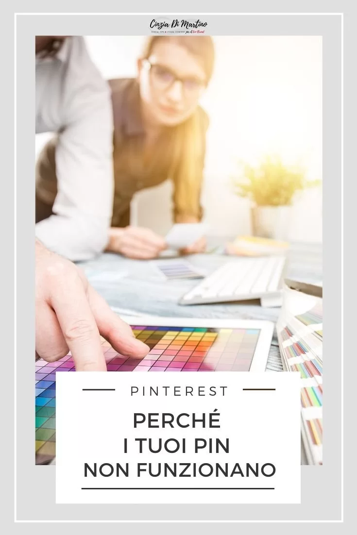 Perché i tuoi pin non funzionano su Pinterest | Cinzia Di Martino