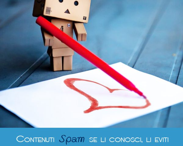 Contenuti spam: se li conosci li eviti!