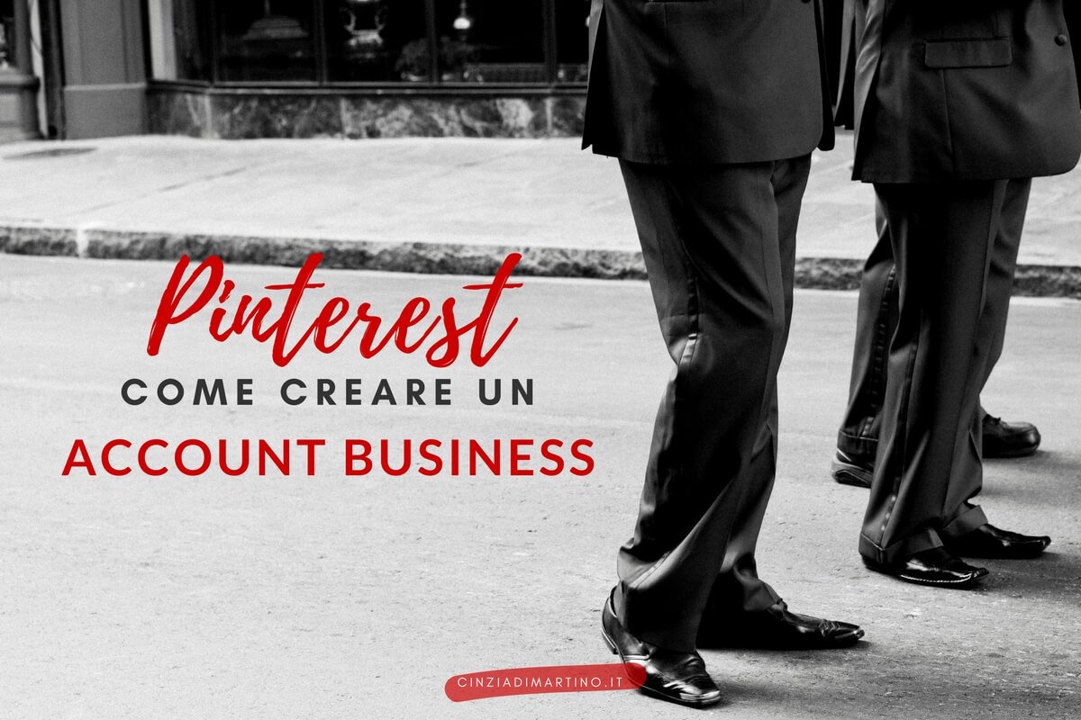 Pinterest : cos'è e come impostare un account Business | Cinzia Di Martino